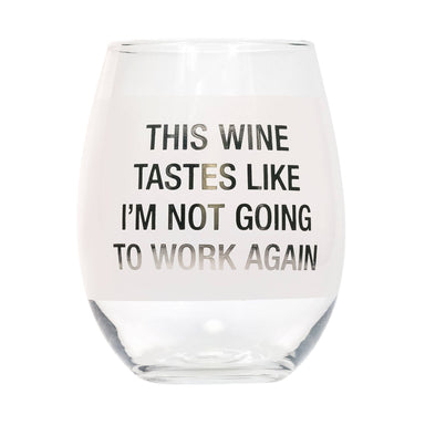 About Face Designs inc. Not Going to Work Stemless Wine Glass