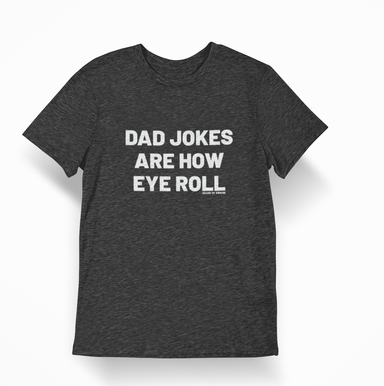 House of Swank Dad Jokes Are How I Roll Tee - Heather Grey