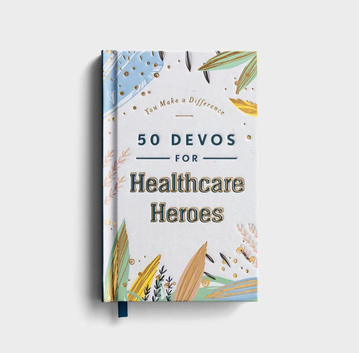 You Make A Difference - 50 Devos for Healthcare Heroes