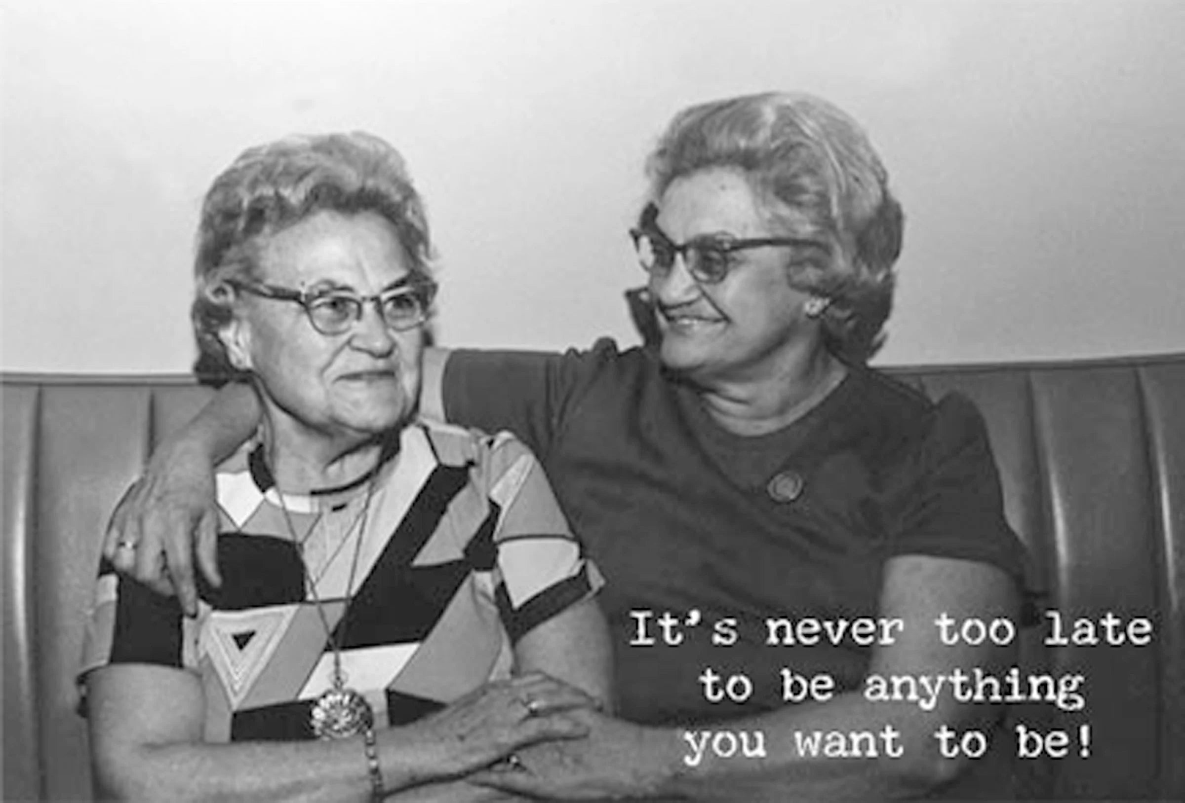 Greeting Card - Never Too Late