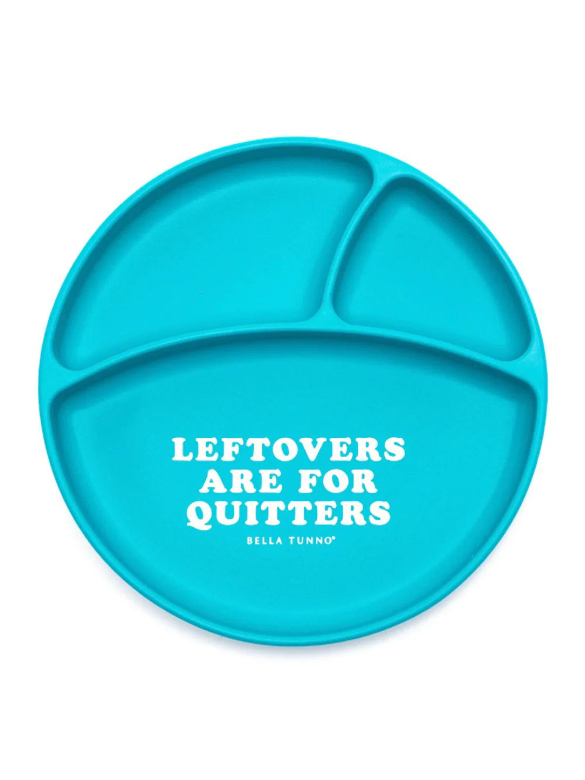 Leftovers Are For Quitters Wonder Plate