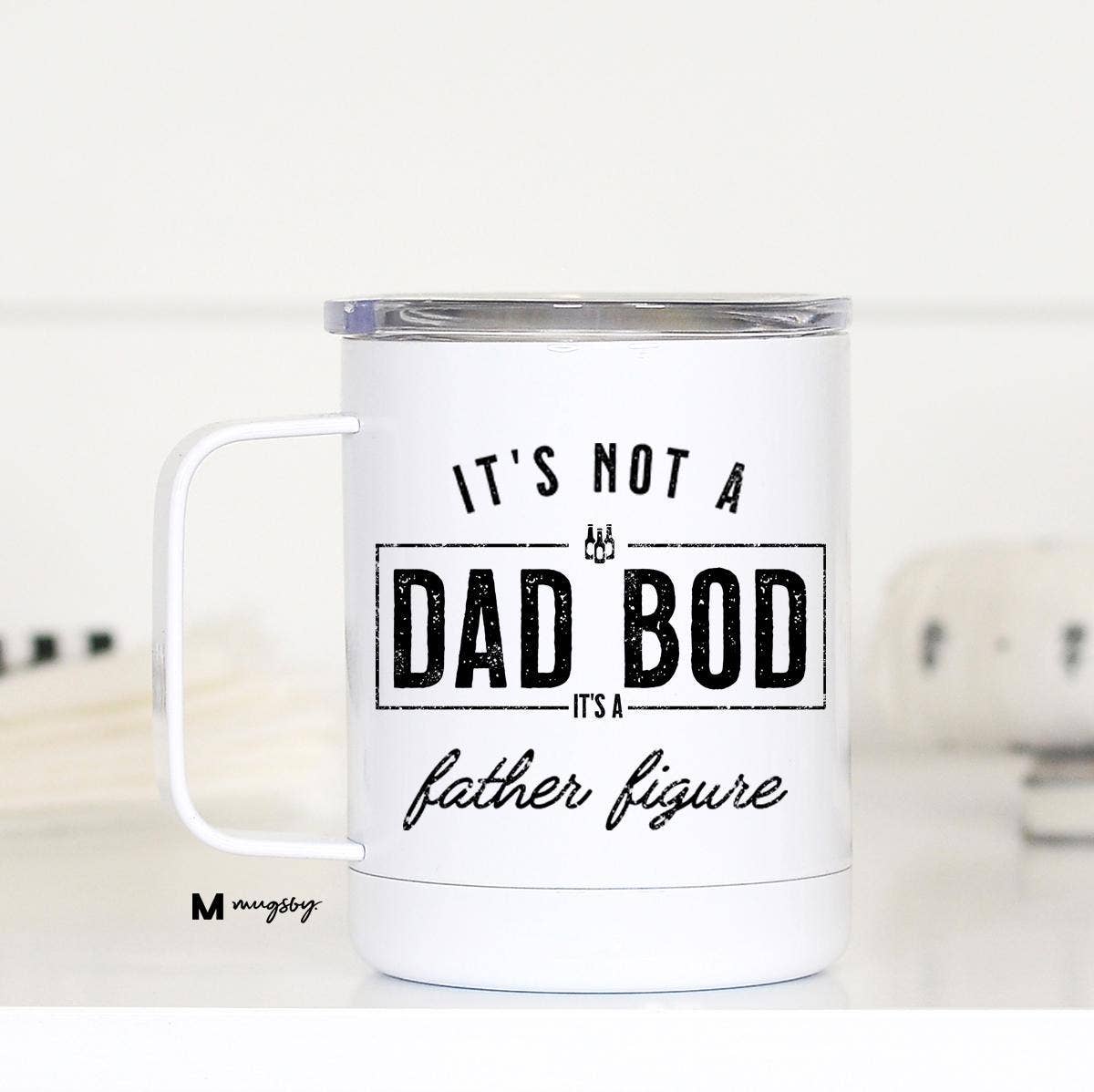 Mugsby It’s Not A Dad Bod Travel Cup