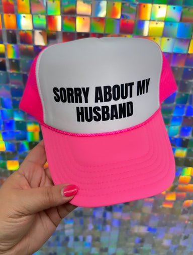 Turquoise & Tequila Sorry About My Husband Trucker Hat