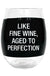 About Face Designs Inc. Aged to Perfection Stemless Wine Glass