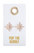 Creative Brands Wedding Stud Earrings- Pop The Bubbly