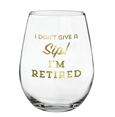 Santa Barbara Design Studio I’m Retired 20oz Wine Glass