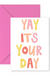 Mary Square Yay It’s Your Day Greeting Card