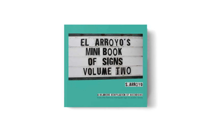 El Arroyo's Mini Book of Signs - Volume Two