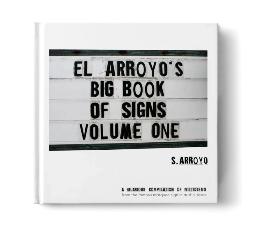 El Arroyo's Book of Signs - Volume One